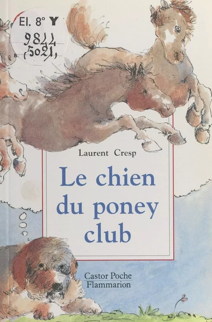 Le chien du poney club - Laurent Cresp - Flammarion (réédition numérique FeniXX)