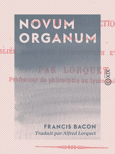 Novum organum - Francis Bacon - Collection XIX