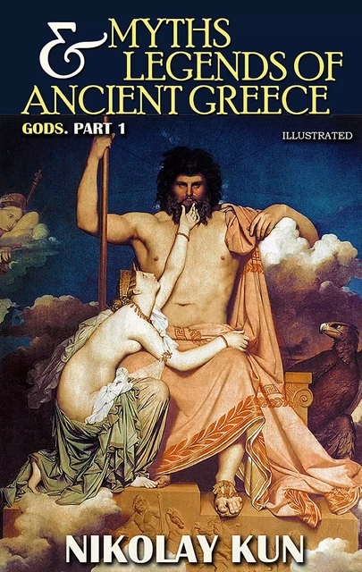 Myths and legends of Ancient Greece. Gods. Part 1 - Nikolay Kun - Andrii Ponomarenko