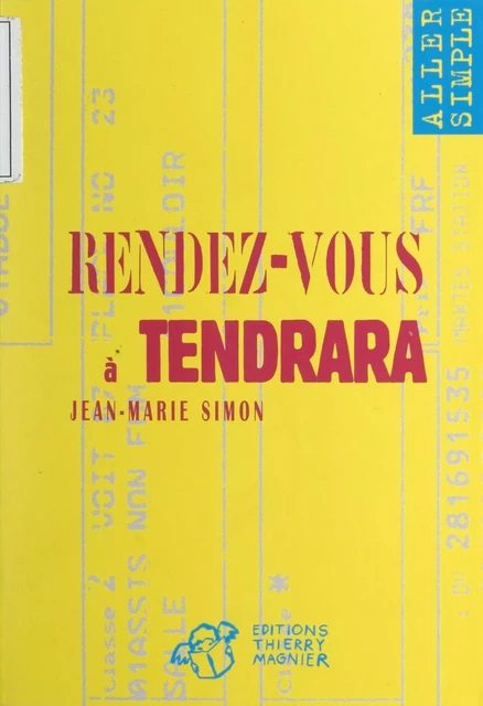 Rendez-vous à Tendrara - Jean-Marie Simon - Thierry Magnier (réédition numérique FeniXX) 