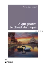 À qui profite le chant du cygne