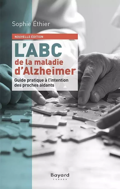 L'ABC de la maladie d'Alzheimer - Sophie Éthier - Bayard Canada Livres