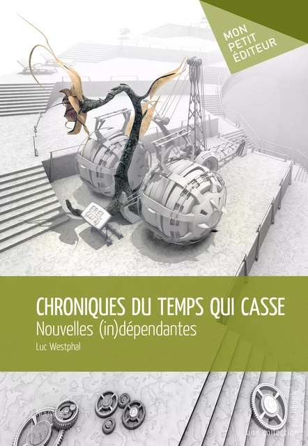 Chroniques du temps qui casse - Luc Westphal - Mon Petit Editeur