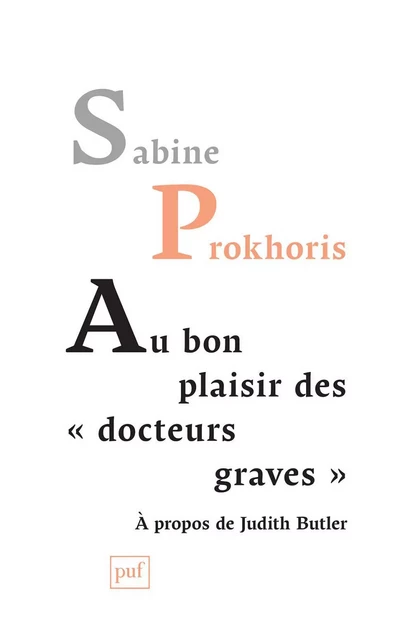 Au bon plaisir des « docteurs graves » - Sabine Prokhoris - Humensis