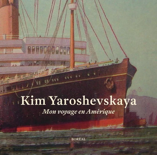 Mon voyage en Amérique - Kim Yaroshevskaya - Editions du Boréal