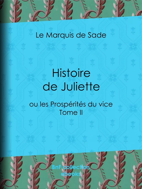 Histoire de Juliette - Marquis De Sade - BnF collection ebooks