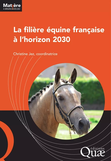 La filière équine française à l'horizon 2030 - Christine Jez - Quae