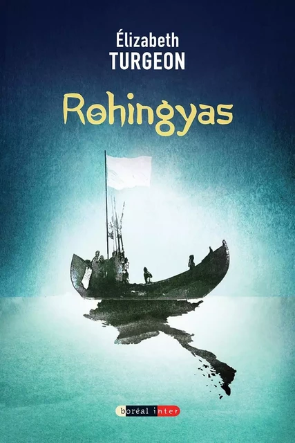 Rohingyas - Élizabeth Turgeon - Editions du Boréal