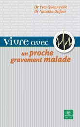 Vivre avec un proche gravement malade