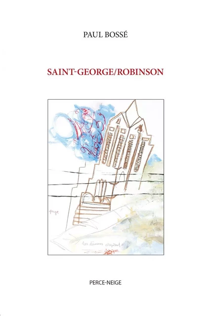 Saint-George/Robinson - Paul Bossé - Éditions Perce-Neige