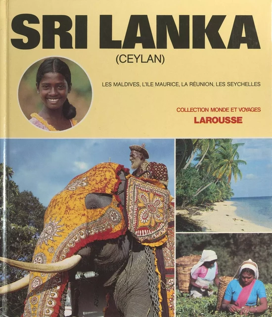 Sri Lanka (Ceylan) - Mary Andrew, Carisse Beaune, Gérard Busquet - Larousse (réédition numérique FeniXX)