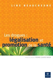 Les drogues : légalisation et promotion de la santé