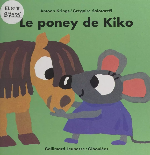 Le poney de Kiko - Antoon Krings, Grégoire Solotareff - (Gallimard Jeunesse) réédition numérique FeniXX