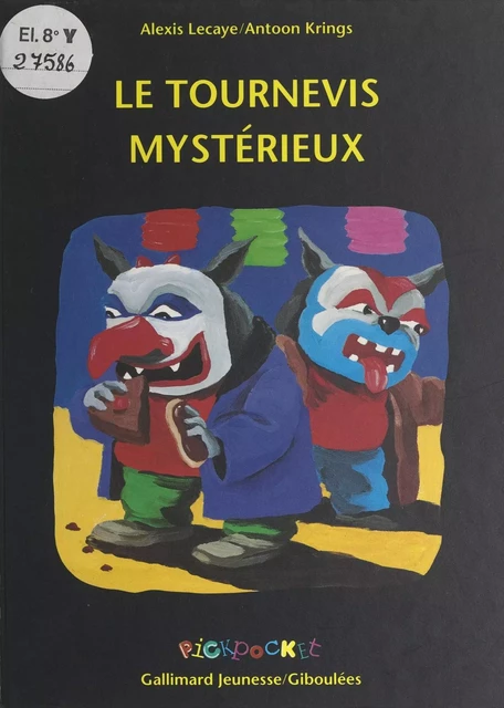 Le tournevis mystérieux - Alexis Lecaye - Gallimard Jeunesse (réédition numérique FeniXX)