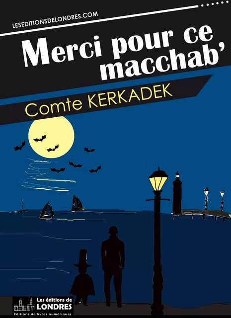 Merci pour ce macchab' - Comte Kerkadek - Les Editions de Londres