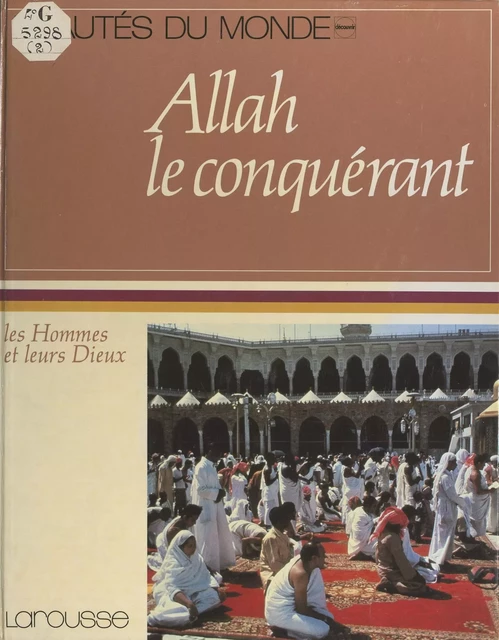 Allah, le conquérant - Jean Barraud, Eve Mercier - Larousse (réédition numérique FeniXX)