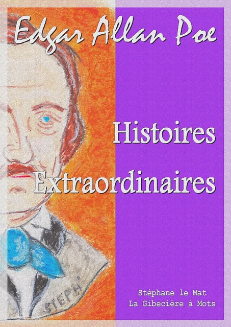 Histoires extraordinaires - Edgar Allan Poe - La Gibecière à Mots