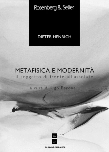 Metafisica e modernità - Dieter Henrich - Rosenberg & Sellier