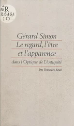 Le regard, l'être et l'apparence dans l'optique de l'Antiquité