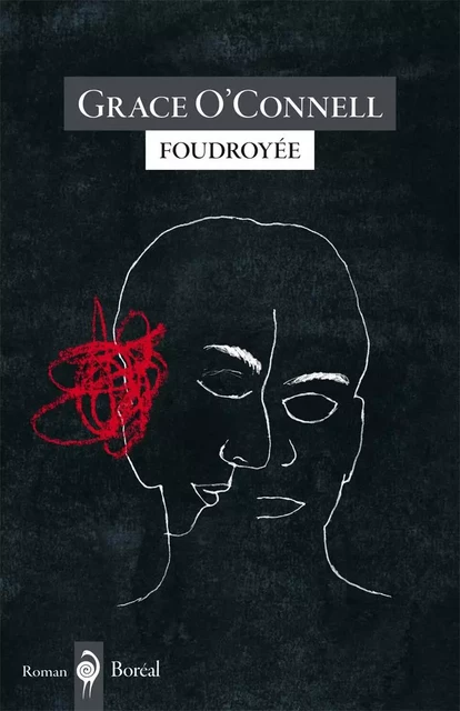 Foudroyée - Grace O’Connell - Editions du Boréal