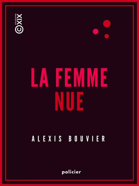 La Femme nue - Alexis Bouvier - Collection XIX