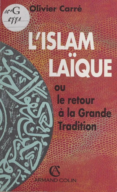 L'Islam laïque - Olivier Carré - Armand Colin (réédition numérique FeniXX)