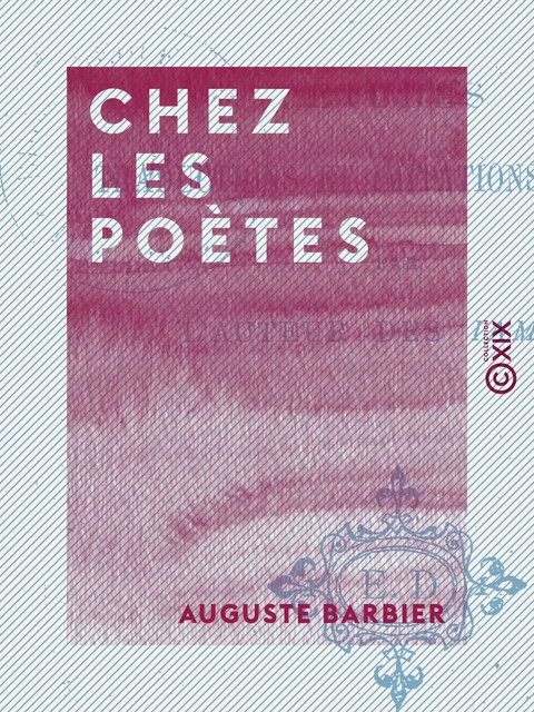 Chez les poètes - Auguste Barbier - Collection XIX