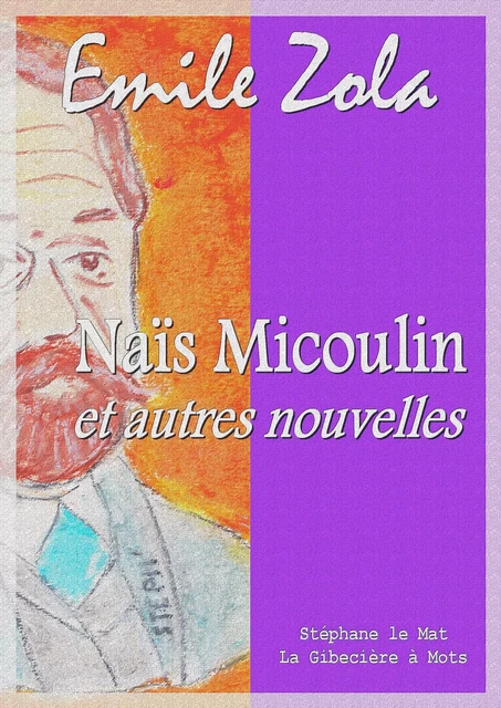 Naïs Micoulin et autres nouvelles - Émile Zola - La Gibecière à Mots