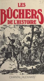 Les bûchers de l'histoire