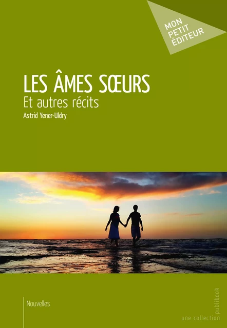 Les Âmes soeurs - Astrid Yener-Uldry - Mon Petit Editeur