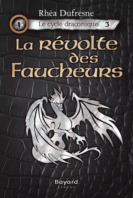 La révolte des Faucheurs - Rhéa Dufresne - Bayard Canada Livres