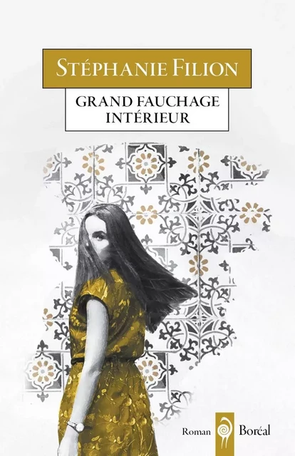 Grand fauchage intérieur - Stéphanie Filion - Editions du Boréal