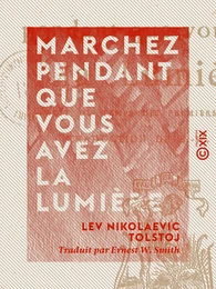 Marchez pendant que vous avez la lumière