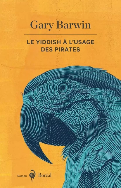 Le Yiddish à l’usage des pirates - Gary Barwin - Editions du Boréal