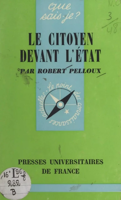 Le citoyen devant l'État - Robert Pelloux - (Presses universitaires de France) réédition numérique FeniXX