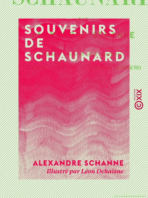 Souvenirs de Schaunard - Alexandre Schanne - Collection XIX