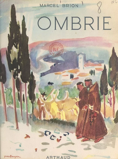 L'Ombrie - Marcel Brion - Arthaud (réédition numérique FeniXX)