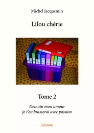 Lilou chérie - Tome 2