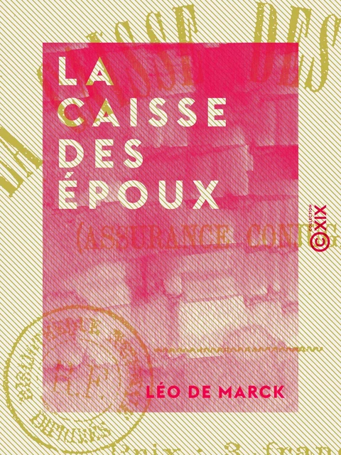 La Caisse des époux - Léo de Marck - Collection XIX