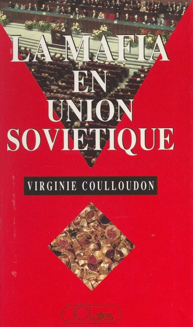 La mafia en Union soviétique - Virginie Coulloudon - (JC Lattès) réédition numérique FeniXX