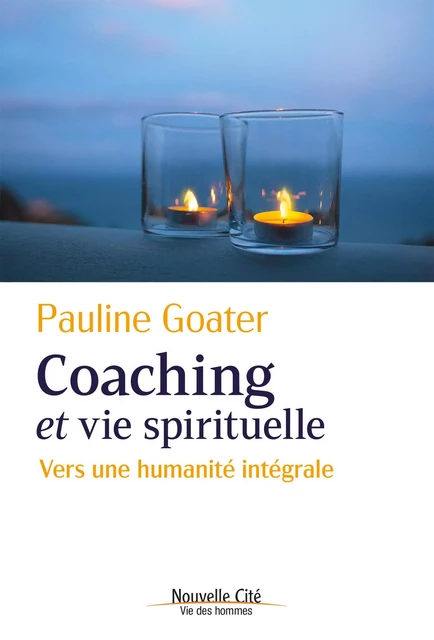 Coaching et vie spirituelle - Pauline Goater - Nouvelle Cité