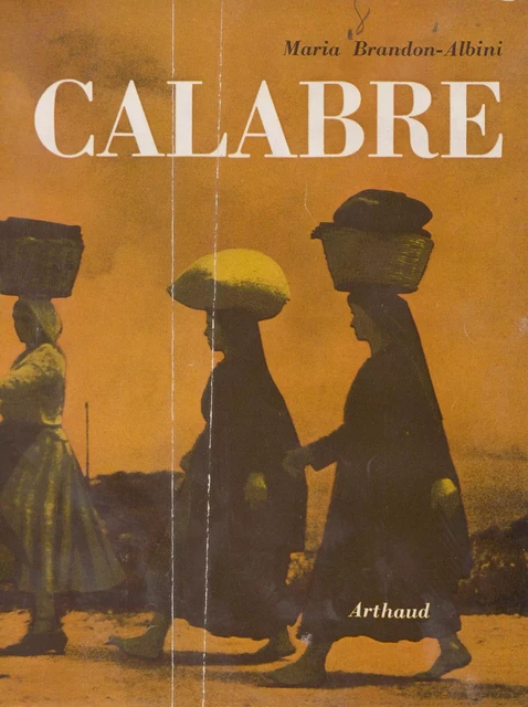 Calabre - Maria Brandon-Albini - Arthaud (réédition numérique FeniXX)