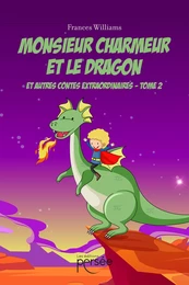 Monsieur Charmeur et le Dragon - Tome 2