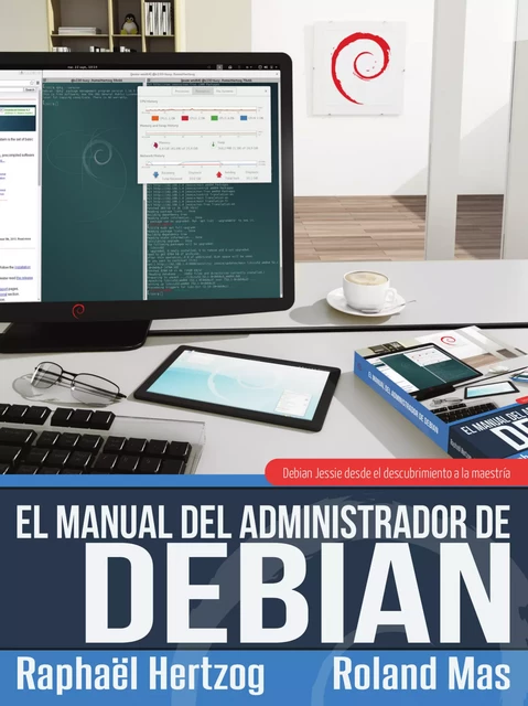 El manual del Administrador de Debian - Raphaël Hertzog, Roland Mas - Freexian