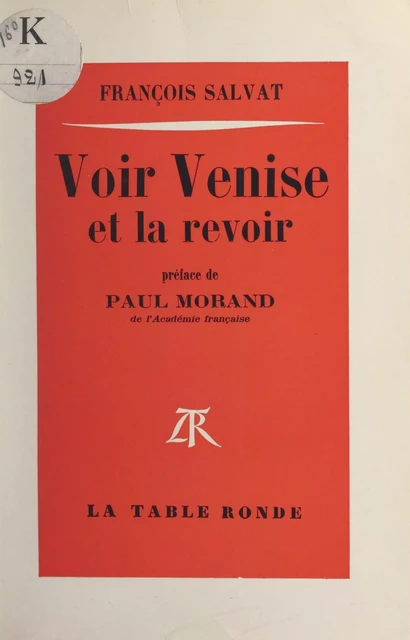 Voir Venise et la revoir - François Salvat - (La Table Ronde) réédition numérique FeniXX