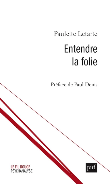 Entendre la folie - Paulette Letarte - Humensis