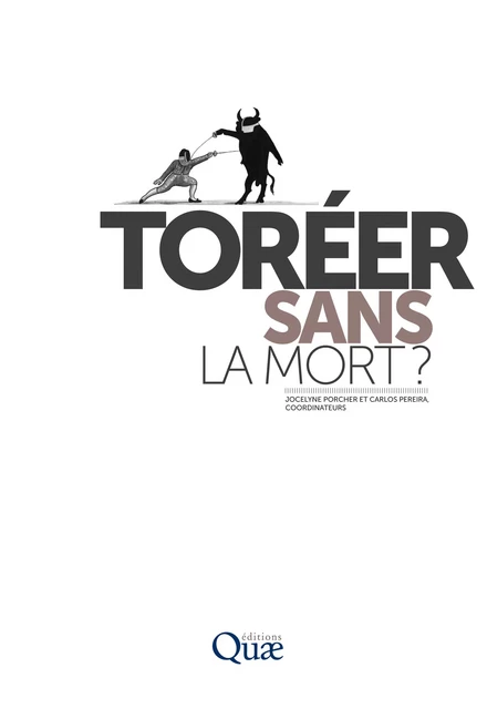 Toréer sans la mort ? - Jocelyne Porcher, Carlos Henriques Pereira - Quae