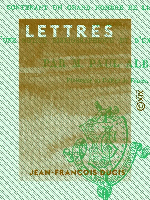 Lettres - Jean-François Ducis - Collection XIX