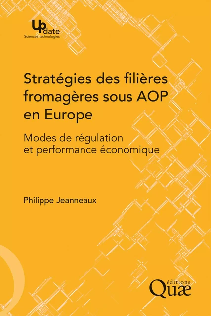 Stratégies des filières fromagères sous AOP en Europe - Philippe Jeanneaux - Quae