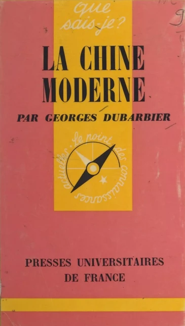 La Chine moderne - Georges Dubarbier - (Presses universitaires de France) réédition numérique FeniXX